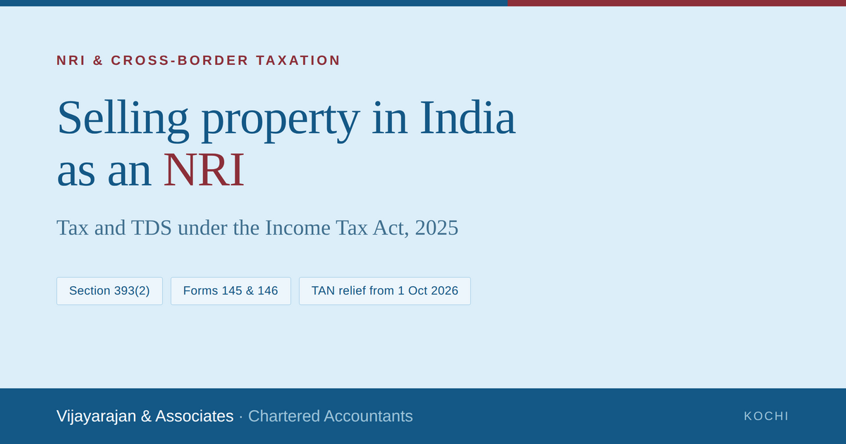 NRI Selling Property in India: Tax and TDS under the Income Tax Act, 2025